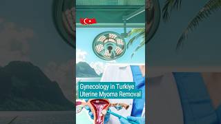 Uterine Myoma Removal  Gynecology in Turkey shorts gynecology medicaltourismturkey [upl. by Brew]