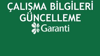 Garanti BBVA Çalışma Bilgileri Güncelleme Nasıl Yapılır [upl. by Draude]