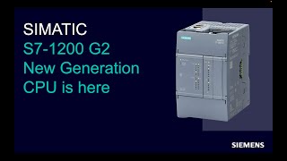 Siemens S71200 G2  New Generation CPU  Explanation [upl. by Annoik]