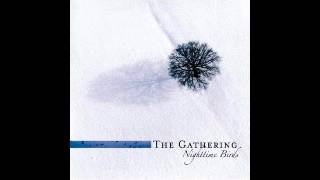 The Gathering  Third Chance Nighttime Birds 1997 [upl. by Sinai135]