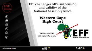 EFF challenges MPs suspension and validity of the National Assembly Rules [upl. by Hairahcez]