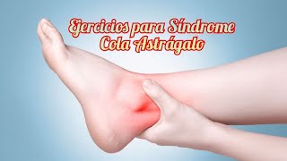 Ejercicios para Síndrome COLA ASTRÁGALO O PINZAMIENTO POSTERIOR TOBILLO [upl. by Adnicaj]