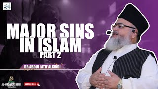 ◆ Major Sins in Islam Part 2 ◆ DrAbdul Latif AlKindi ◆ Al Huda Kashmir Production [upl. by Birdella430]