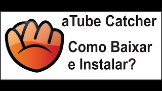 aTube Catcher Como Baixar e Instalar 2014 [upl. by Balduin]