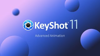 Advanced Animation in KeyShot [upl. by Aihsoem]