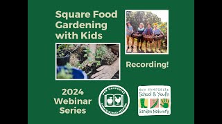 Square Foot Gardening  2024 Webinar Series [upl. by Knowles542]