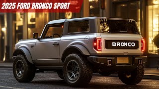 2025 Ford Bronco Sport The Ultimate OffRoad Beast Revealed [upl. by Oigaib]