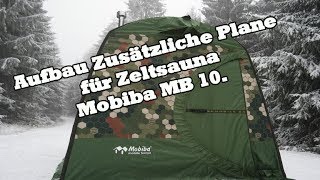 Aufbau Zusätzliche Plane für Zeltsauna Mobiba MB 10 [upl. by Nosirrah839]