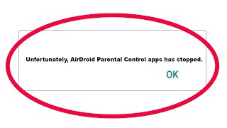 How to Fix AirDroid Parental Control Unfortunately Has Stopped Problem Solution in Android [upl. by Niddala408]