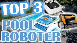 TOP 3 POOLROBOTER VERLGLEICH 2024  Wer ist DER BESTE Poolroboter [upl. by Couq]