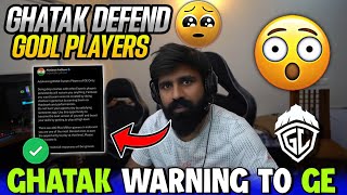 Ghatak Reply To GE Players✅😳Ghatak Defend GodL Players🥺 [upl. by Lawry]