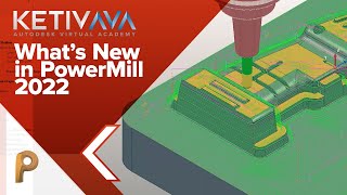 Whats New in PowerMill 2022  Autodesk Virtual Academy [upl. by Liddy]