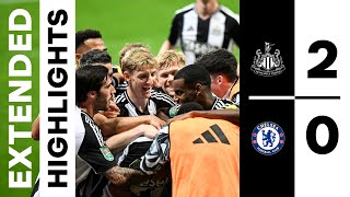 Newcastle United 2 Chelsea 0  EXTENDED Carabao Cup Highlights [upl. by Pouncey]