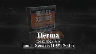 Iannis Xenakis quotHermaquot for piano 1961 [upl. by Eiramyelhsa201]