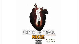 NICE  UNAPOLOGETICAL Love Official Audio Bouyon 2024 [upl. by Eellehs]