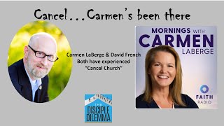 Carmen LaBerge on quotCancel Culturequot ahead of our interview with David French  The Disciple Dilemma [upl. by Zeb]