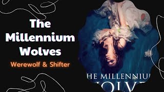 Audiobook The Millennium Wolves Book 3  Chapter 21  30  Werewolf Shifter Romance [upl. by Zondra]