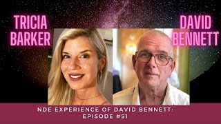 Tricia Barkers Conversations with Near Death Experiencers With David Bennett Episode 51 nde [upl. by Cahra]