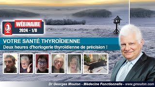 WÉBINAIRE 2024 I8  VOTRE SANTÉ THYROÏDIENNE [upl. by Kuehnel]