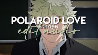 edit audio  polaroid love enhypen [upl. by Ibbob200]