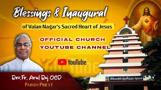 Welcome to Valan Nagars Sacred Heart Church Official Channel Introduction  RevFr Arul Raj OCD [upl. by Adekahs307]