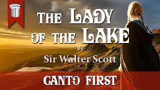 The Lady of the Lake by Sir Walter Scott  Canto First [upl. by Asinet]