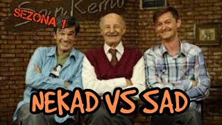 LUD ZBUNJEN NORMALAN SEZONA 1  Nekad vs Sad [upl. by Aisenat639]