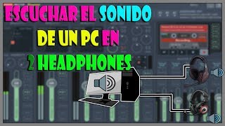 Como escuchar el sonido de un PC en 2 Headphones [upl. by Annaiviv]