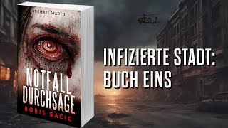 NOTFALLDURCHSAGE Postapokalyptischer ZombieThriller Hörbuch Infizierte stadt Buch 1 [upl. by Fredia]