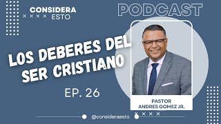 Los Deberes del ser Cristiano Ep 26 [upl. by Arev]