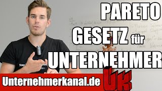 Das PARETO Prinzip richtig anwenden Wie können Unternehmer das 8020 Gesetz umsetzen [upl. by Barnum]