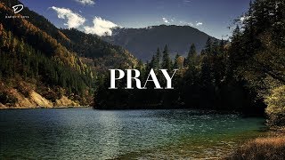 PRAY Deep Prayer Music  Christian Meditation Music [upl. by Anaher]