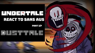 Undertale react to Sans aus  Dusttale   Part 1  GCRV  Dino [upl. by Persis527]