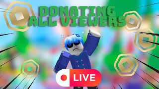 Donating ALL viewers on Pls Donate hhazem [upl. by Ellimahs]