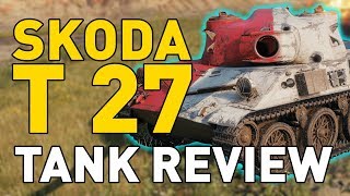 World of Tanks  Skoda T 27  Tank Review [upl. by Aneled]