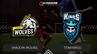 Winners Goal Pro Cup Shadow Wolves  Titan Kings251024 Second Group Stage Group Winners [upl. by Derriey995]