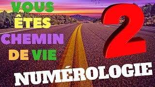 2 LE CHEMIN DE VIE 2 NUMÉROLOGIE [upl. by Onid668]