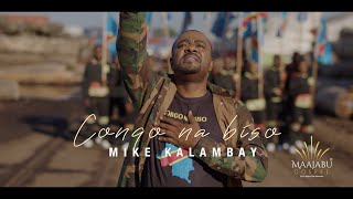 Mike Kalambay  Congo na Biso Clip Officiel [upl. by Isaak]