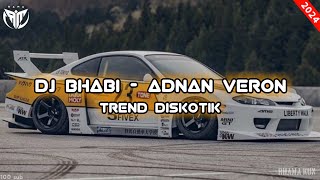 DJ bhabi hbrp x Adnan Veron  remix terbaru 2024 [upl. by Akeimat]