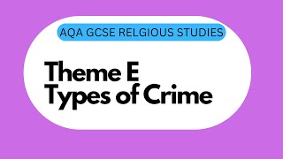 GCSE RS Theme E4 Types of Crime [upl. by Jaclin]