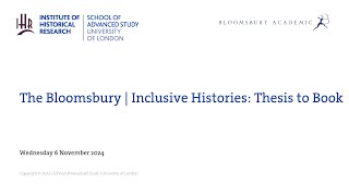 The Bloomsbury  Inclusive Histories Thesis to Book [upl. by Thurmond663]