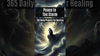 Peace In The Storm  365 Prayers For Healing  Day 11 [upl. by Elyac]