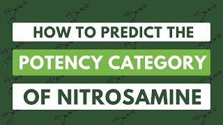 How to predict the potency category of Nitrosamine as per new EMA updates [upl. by Elo]