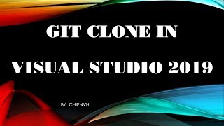 GIT Clone in Visual Studio 2019 [upl. by Aigneis]