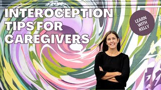 Interoception Tips for Caregivers  Interoception Questions with Kelly Episode 3 [upl. by Amalea808]