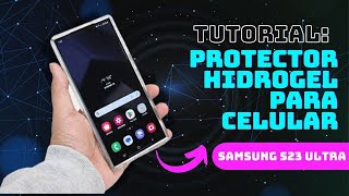 Tutorial como poner protector Hidrogel a celulares samsung s23 ultra  s24 ultra u otros [upl. by Placia]