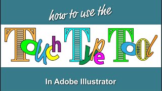 How to Use the Touch Type Tool in Adobe Illustrator [upl. by Zerelda99]