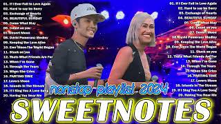 Sweetnotes Nonstop Playlist 2024 🎶 Sweetnotes Bagong OPM Love Songs 2024 🎶 Hits OPM Love Songs 2024 [upl. by Adehsor374]