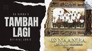 OG Nanba  Tambah Lagi  Official Audio  2004 [upl. by Egwin]