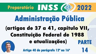 Administração Pública artigos de 37 a 41 Constituição Federal de 1988 Parte 14 [upl. by Onida]